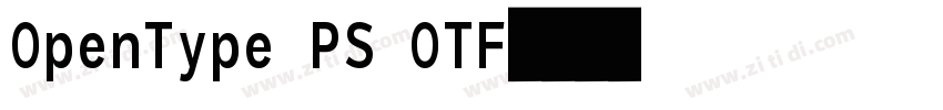 OpenType PS OTF字体转换